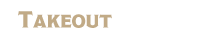 TAKE OUT